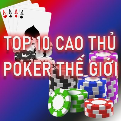 top-10-cao-thu-poker-nhung-sieu-sao-cua-the-gioi-poker