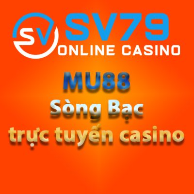 mu88-song-bac-truc-tuyen-casino